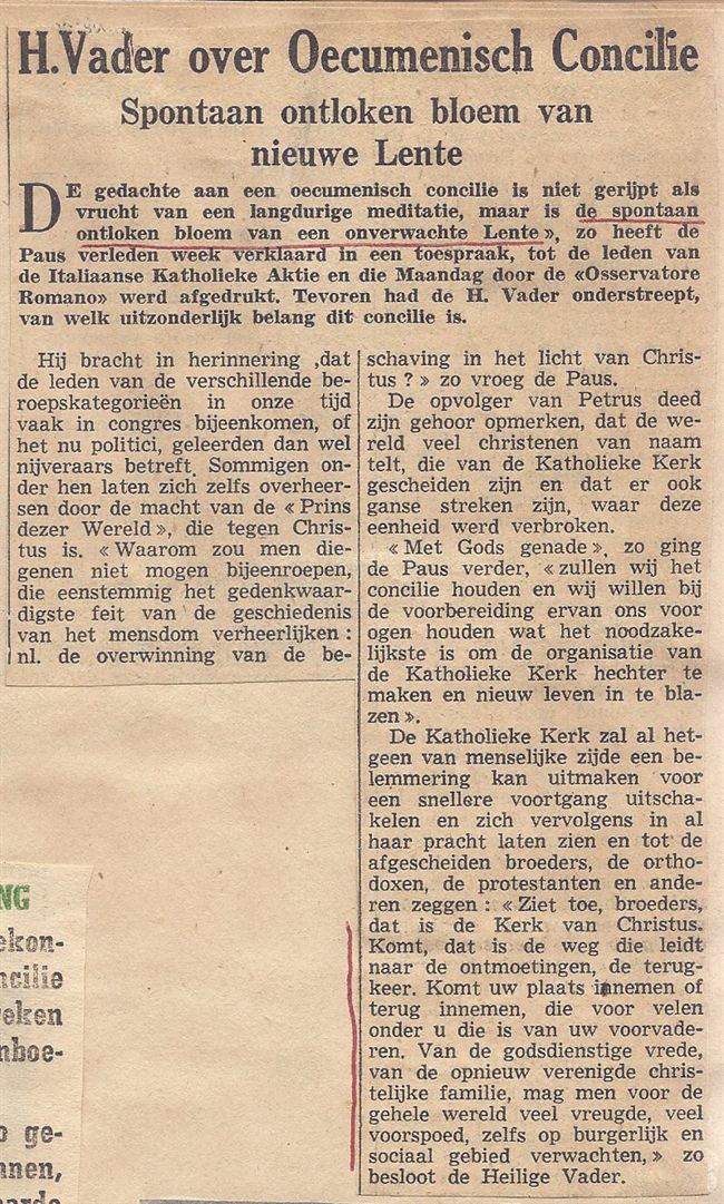 De gedachte aan een oecumenisch concilie is niet gerijpt als vrucht van een langdurige meditatie, maar is de spontaan ontloken bloem van een onverwachte Lente.